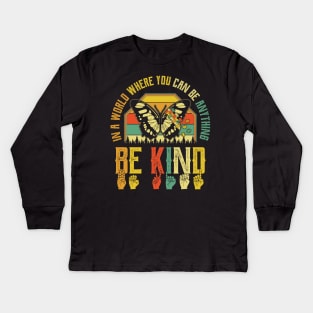 In world where you can be anything Kids Long Sleeve T-Shirt